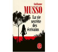 La Vie secrète des écrivains - Guillaume Musso - Lgf - Poche - Roman
