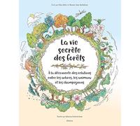Jana Sedlackova – La vie secrète des forêts – Relations arbres, animaux et champignons – Cartonné