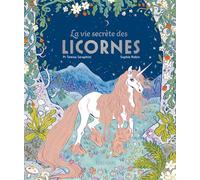 La vie secrète des licornes - Temisa Seraphini - Nathan - cartonné - Document jeunesse
