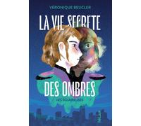 La Vie secrète des ombres - Véronique Beucler - Helium - broché - Roman adolescent