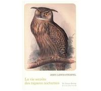 La Vie Secrète Des Rapaces Nocturnes