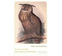 La Vie Secrète Des Rapaces Nocturnes