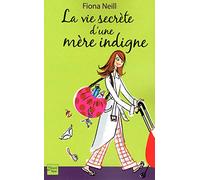 La vie secrète d'une mère indigne