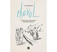 La Vie selon Chaval - Dessins choisis et présentés par Philippe Geluck Chaval (Auteur), Philippe Geluck (Préface)