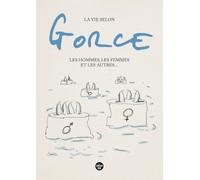 La vie selon Gorce, Les hommes, les femmes et les autres ...