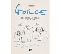 La vie selon Gorce, Les hommes, les femmes et les autres ... - Xavier Gorce - Le Cherche-Midi - relié - Bande dessinée