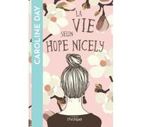 La vie selon Hope Nicely Caroline Day (Auteur), Isabelle Saint-Martin (Traduction)
