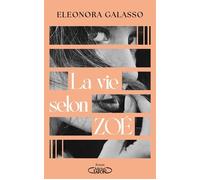 La Vie selon Zoé - Le premier roman d'Eleonora Galasso - Rentrée littéraire 2025 - Eleonora Galasso - Michel Lafon - ebook (ePub) - Roman