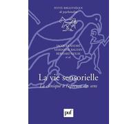 La vie sensorielle La clinique à l'épreuve des sens - Marianne Baudin - Puf - broché - Etude