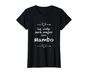 La Vie Sera Plus Belle avec Mambo - Latin Dance Cute Nice T-Shirt Graphique avec Valeur
