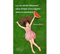 La Vie Serait Plus Simple Sans Pépins Dans La Pastèque
