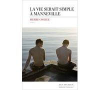 La vie serait simple à Manneville