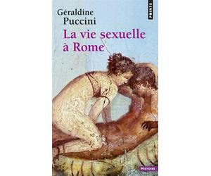 La Vie sexuelle à Rome - Géraldine Puccini - Points - Poche - Etude