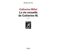 La Vie sexuelle de Catherine M. - Catherine Millet - Seuil - broché - Roman