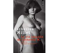 La Vie sexuelle de Catherine M., précédé de "Pourquoi et Comment"