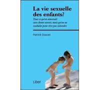 La vie sexuelle des enfants ? Tout ce qu'on aimerait sans doute savoir...