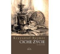La vie silencieuse - Krzysztof Rejmer (Buch auf Polnisch)