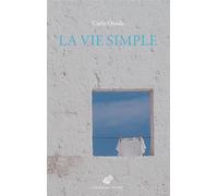 La Vie simple Les vertus minimes et communes - Carlo Ossola - Belles Lettres - broché - Essai