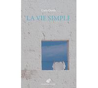 La vie simple: Pour soi et pour les autres