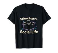 La Vie Sociale de Schrodinger | Blague Physique | Humour Nerd T-Shirt