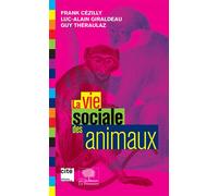 La vie sociale des animaux - FRANK CÉZILLY - Le Pommier - broché - Essai