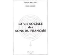 Odette Laplaze-Estorgues – La vie sociale des sons du français – Essai – Broché