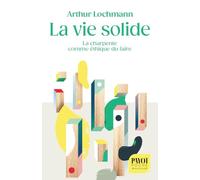 La Vie solide: La charpente comme éthique du faire