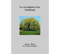 La Vie Solitaire D'un Handicapé