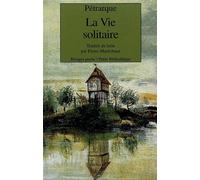 La Vie solitaire - Pétrarque - Rivages - Livre