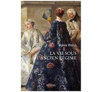 La vie sous l'Ancien Régime – Perrin