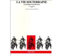 La vie souterraine : Les mines et les mineurs