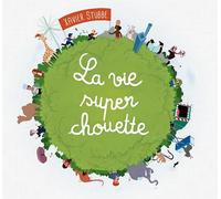 La Vie Super Chouette