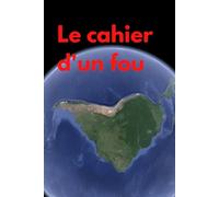 La vie sur la croute terrestre 5: Le cahier d'un fou