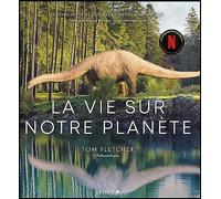 La vie sur notre planète: Le livre officiel de la série-événement Netflix