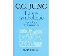Vie Symbolique - Psychologie Et Vie Religieuse