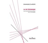 La vie technique: Une philosophie biologique de la technique