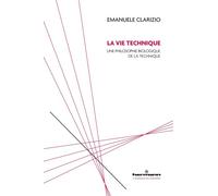 La vie technique Une philosophie biologique de la technique - Emanuele Clarizio - Hermann - broché - Essai
