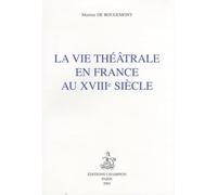La Vie théâtrale en France au XVIIIe siècle