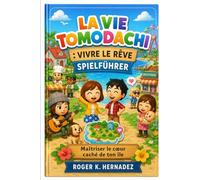 LA VIE TOMODACHI : VIVRE LE RÊVE SPIELFÜHRER: Maîtriser le cœur caché de ton île