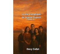 La vie tourmentee de la famille duprez: Version longue