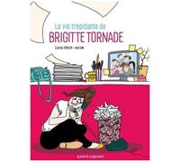 Camille Kohler-Dolez – La Vie trépidante de Brigitte Tornade – Bande dessinée – Cartonné