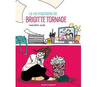 La Vie trépidante de Brigitte Tornade
