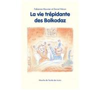 La Vie Trépidante Des Bolkodaz