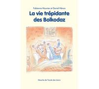 La vie trépidante des Bolkodaz - Fabienne Mounier - Ecole Des Loisirs - broché - Roman junior dès 9 ans