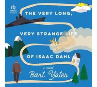 La vie très longue et très étrange d'Isaac Dahl