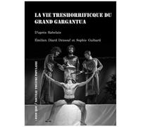 La Vie Treshorrificque Du Grand Gargantua
