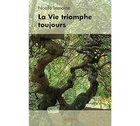 La Vie triomphe toujours