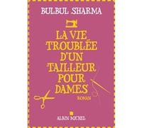 La Vie troublée d'un tailleur pour dames Bulbul Sharma (Auteur), Dominique Vitalyos (Traduction)