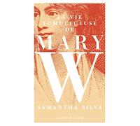 La Vie tumultueuse de Mary W.