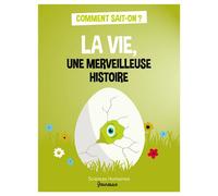 La vie, une merveilleuse histoire - Jean-François Dortier - Sciences Humaines Eds - broché - Document jeunesse